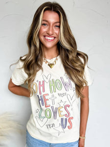 Oh How He Loves Us Comfort Colors Graphic Tee